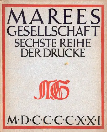 Marées-Gesellschaft. [REIHE 6]. Sechste Reihe der Drucke. Hrsg. v. J. [Julius] Meier-Graefe. 