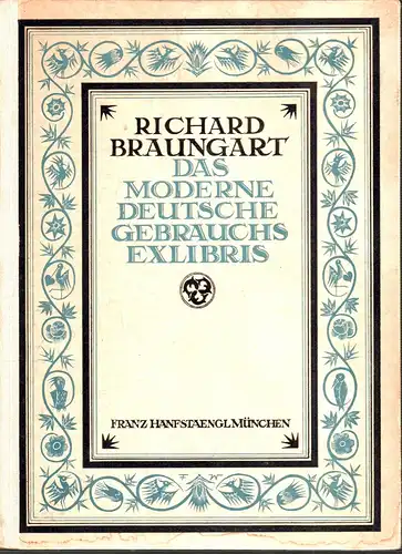 Braungart, Richard: Das moderne deutsche Gebrauchs-Exlibris. 