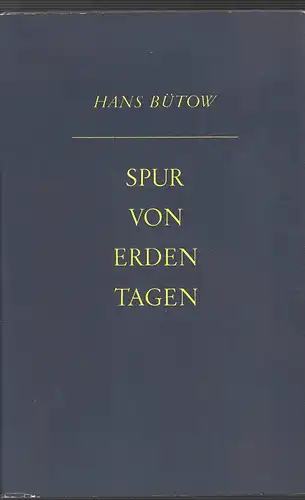Bütow, Hans: Spur von Erdentagen. Eine Porträtgalerie. 