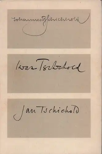 Luidl, Philipp (Hrsg.): J. T.  -   Johannes Tzschichhold, Iwan Tschichold, Jan Tschichold. Eine Jahresgabe der Typographischen Gesellschaft München. 