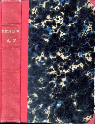Molière (d.i. Jean Baptiste Poquelin): Oeuvres de J. B. Poquelin de Molière. TOME 1 - 2 (apart). 