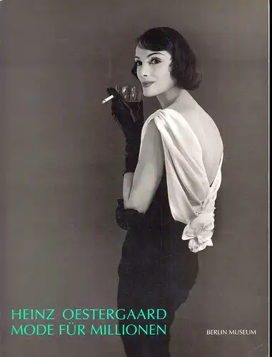 Oestergaard, Peter: Mode für Millionen. Bestände aus dem Berlin Museum. [Katalog anlässlich der Ausstellung des Berlin-Museums im Kunstforum der Grundkreditbank, 4. Juli bis 30. August 1992]. Wissenschaftl. Bearbeitung von Christine Waidenschlager. 