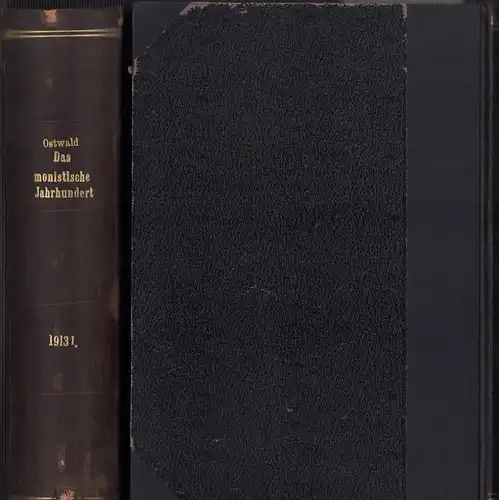 Das monistische Jahrhundert. JG. 2  = 48 Hefte in 2 Halbbänden (April 1913-Sept. 1913 / Okt. 1913-März 1914). Wochenschrift für wissenschaftliche Weltanschauung und Weltgestaltung. Hrsg. Wilhelm Ostwald, Deutscher Monistenbund. 