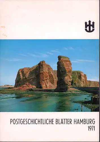 Postgeschichtliche Blätter Hamburg. HEFT 14/1971. Hrsg. von der Bezirksgruppe Hamburg der Gesellschaft für deutschte Postgeschichte e.V