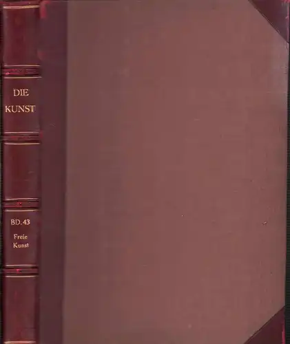 Die Kunst. Monatshefte für freie und angewandte Kunst. BAND 43: Freie Kunst, der "Kunst für Alle", JG. 36. 