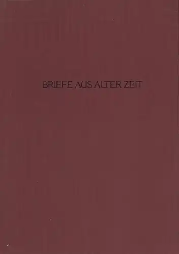 Gätjens, Annemarie (Hrsg.): Briefe aus alter Zeit. Alte Briefe aus den Familien Glismann und Kirchner. (Privatdruck). 
