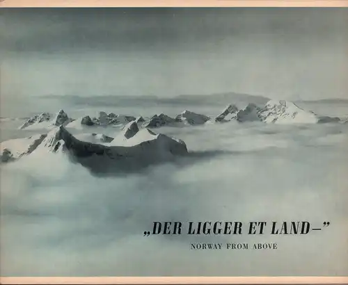 Gullaksen, Frank J: Der ligger et land . Norway from above. 