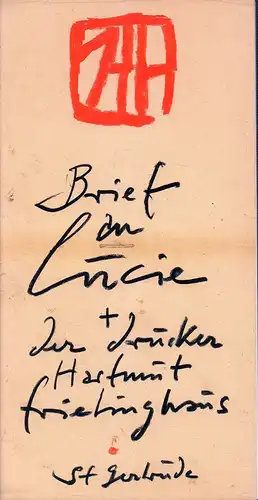 Janssen, Horst: Brief an Lucie + Der Drucker Hartmut Frielinghaus. 