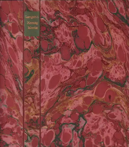 Langenn, Friedrich Albert von: Moritz, Herzog und Churfürst zu Sachsen. Eine Darstellung aus dem Zeitalter der Reformation. THEIL 2 (apart). Mit Christophs von Carlowitz Bildniß. 