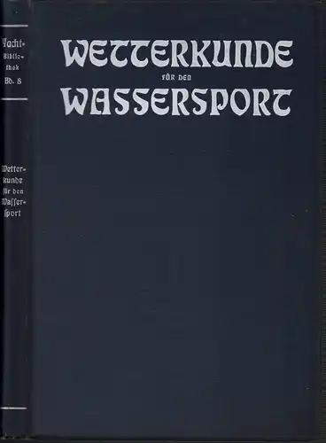 Mylius, E. [Ernst]: Wetterkunde für den Wassersport. 