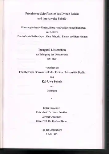 Scholz, Kai-Uwe: Prominente Schriftsteller des Dritten Reichs und ihre "Zweite Schuld". Eine vergleichende Untersuchung von Nachkriegspublikationen der Autoren Erwin Guido Kolbenheyer, Hans Friedrich Blunck und Hans Grimm. 