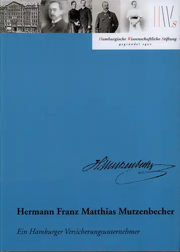 Schröder, Hans Joachim: Hermann Franz Matthias Mutzenbecher. Ein Hamburger Versicherungsunternehmer. 
