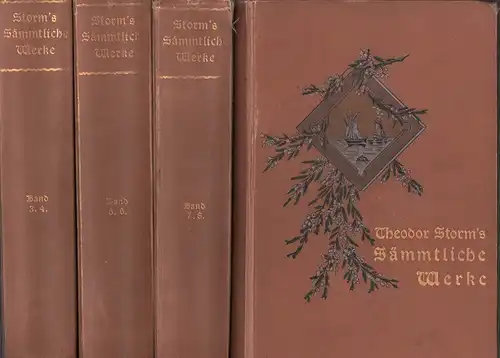 Storm, Theodor: Theodor Storm's sämmtliche Werke. 8 (in 4) Bde. Neue Ausgabe in acht Bänden. 7. Auflage. 