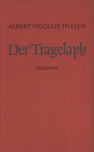 Thelen, Albert Vigoleis: Der Tragelaph. Gedichte. 