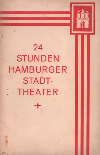 Waschmann, Karl: 24 Stunden Hamburger Stadt-Theater. 
