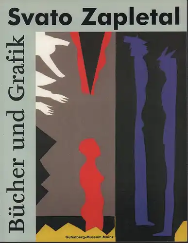 Zapletal, Svato.: Svato Zapletal. Bücher und Grafik [Ausstellungskatalog]. 
