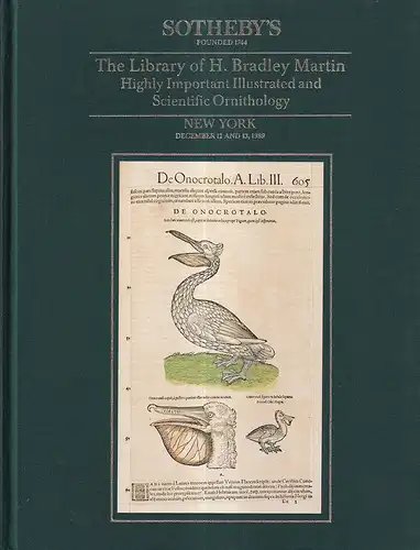 The library of H. Bradley Martin. [PART 5, Auction Sale 5953]: Highly important illustrated and scientific ornithology. New York, Tuesday, December 12 & Wednesday, December 13,1989. 