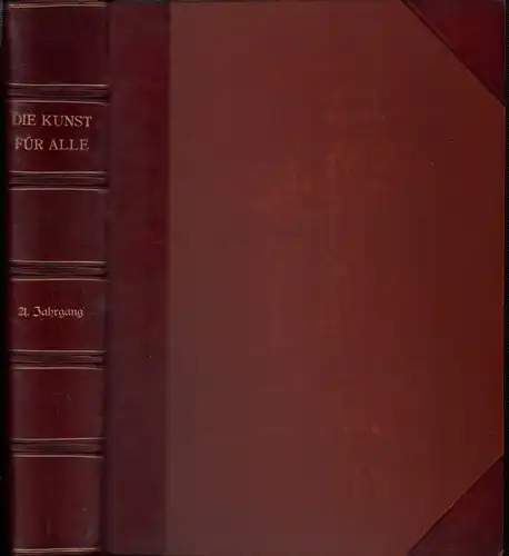 Die Kunst für Alle. JG. 21 / 1905-1906. Hrsg. v. Fritz Schwartz. 