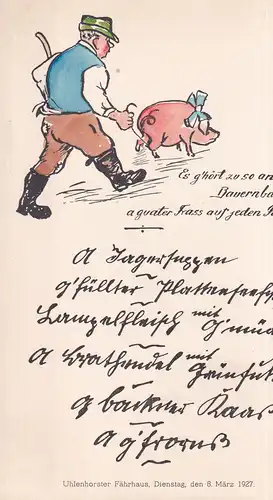Es g'hört zu so an Bauernball / a guater Frass auf jeden Fall. [Einladungskarte zum "Bauernball" im] Uhlenhorster Fährhaus, Dienstag, den 8. März 1927. 