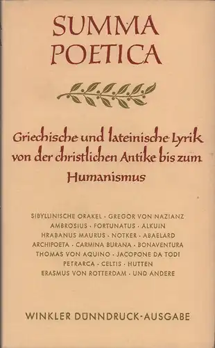 (Fischer, Carl [Hrsg.]): Summa poetica. Griechische u. lateinische Lyrik von der christlichen Antike bis zum Humanismus. (Mit einem Nachwort von Bernhard Kytzler). 