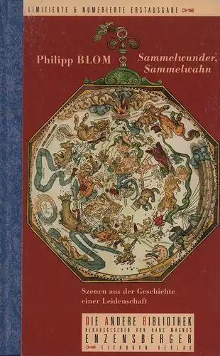Blom, Philipp: Sammelwunder, Sammelwahn. Szenen aus der Geschichte einer Leidenschaft. (1.-8. Tsd.). 
