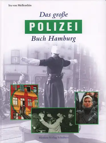 Mellenthin, Ira von: Das große Polizei-Buch Hamburg. 