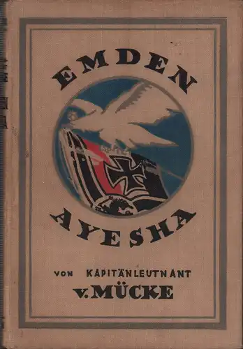 Mücke, Hellmuth von: Emden / Ayesha. 211.-213. Tsd. / 311.-313 Tsd. 