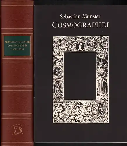 Münster, Sebastian: Cosmographei oder Beschreibung aller Länder, Herschafften, Fürnemsten ... zum 3. mal treffl. sere durch Sebastianum Munsteru gemeret vnd gebessert. (REPRINT. d. Ausg. Basel, Petri, 1550). 