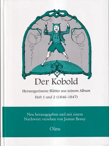 Der Kobold. Herausgerissene Blätter aus seinem Album, Heft 1 und 2 (1846-1847). Redigiert von Friedrich Kaiser und hrsg. von Johann Höfelich. REPRINT d. Ausg. Wien, Höfelich. Neu hrsg. und mit einem Nachwort versehen von Jeanne Benay