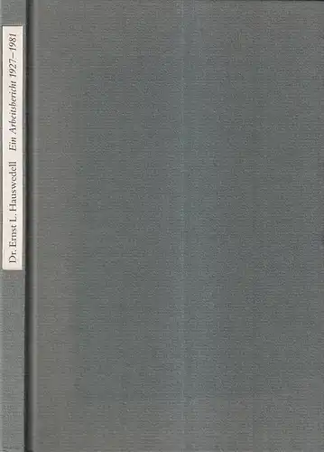 Ein Arbeitsbericht 1927-1981. Dr. Ernst L. Hauswedell, Verlagsbuchhändler und Antiquar. 