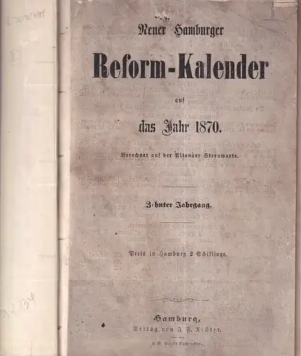 Neuer Hamburger Reform-Kalender auf das Jahr 1870. JG. 10. Berechnet auf der Altonaer Sternwarte. 