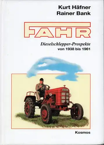 Häfner, Kurt / Karle, Michael: Dieselschlepper-Prospekte von 1938 bis 1961. 