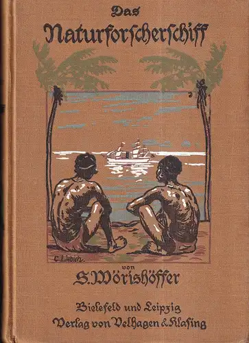 Das Naturforscherschiff oder Fahrt der jungen Hamburger mit der "Hammonia" nach den Besitzungen ihres Vaters in der Südsee. Mit 29 Vollbildern, davon 6 in Farbendruck. 14. Aufl, Wörishöffer, s. [Sophie]