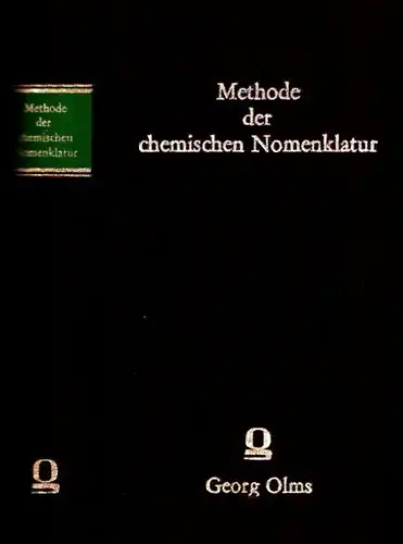 Methode der chemischen Nomenklatur für das antiphlogistische System von Morveau, Lavoisier, Berthollet und de Fourcroy. Mit e. Vorw. von R. Schmitz. (REPRINT d. Ausg. Wien 1793). 