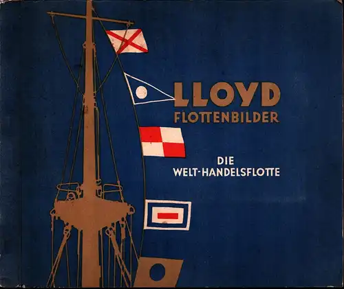 Lloyd-Flottenbilder. [Sammelbilderalbum]. Eine Sammlung von Bildern der Welthandelsflotte. 