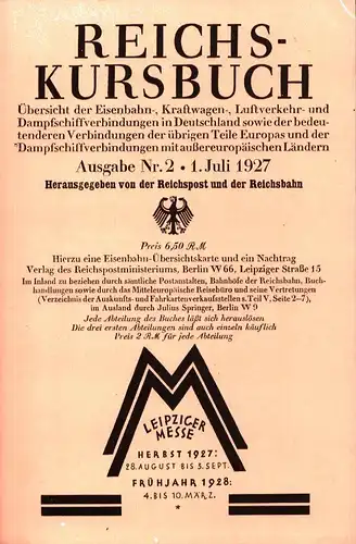 Reichs-Kursbuch 1927. Ausgabe Nr. 2 / 1. Juli 1927. Übersicht der Eisenbahn-, Kraftwagen-, Luftverkehr- und Dampfschiffverbindungen in Deutschland sowie der bedeutenderen Verbindungen der übrigen Teile...