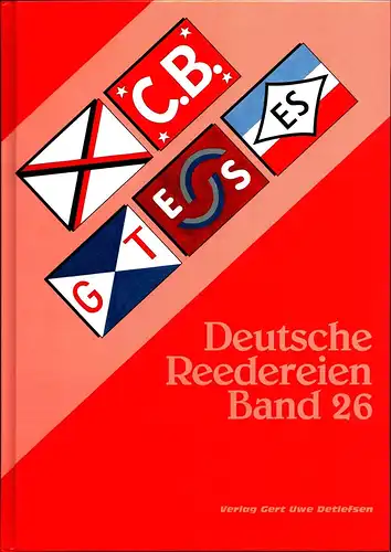 Detlefsen, Gert Uwe: Deutsche Reedereien. BAND 26: AG Deutsch-Australische Dampfschiffs-Gesellschaft, Hamburg (1888-1926); Reederei Carl Büttner, Bremen; German-Tanker Shipping, Bremen; Reederei Erwin Strahlmann, Marne. 