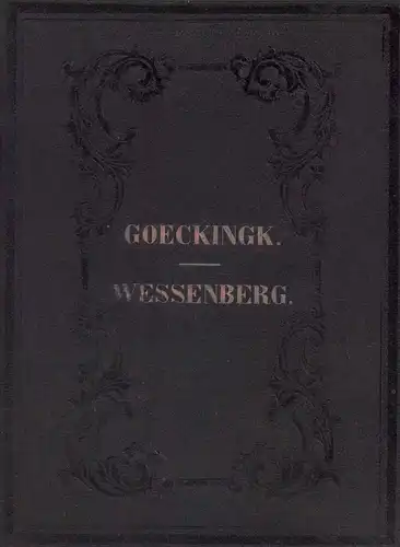 Göckingk, Friedrich Leopold Günther von: Anthologie aus den poetischen Werken von Fr. Leop. Günth v. Göckingk. Mit Biographie und dem Portrait. // Anthologie aus den...