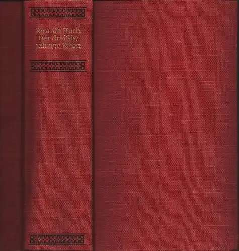 Huch, Ricarda: Der Dreißigjährige Krieg. [Ausgabe in einem Band]. (34.-38. Tsd. ). 