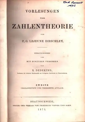 Lejeune Dirichlet, P. G. [Peter Gustav]: Vorlesungen über Zahlentheorie. Hrsg. und mit Zusätzen versehen. von R. Dedekind. 2., umgearb. und vermehrte Aufl. 