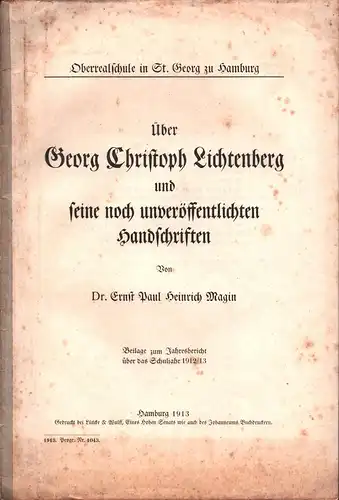 Magin, Ernst Paul Heinrich: Über Georg Christoph Lichtenberg und seine noch unveröffentlichten Handschriften. 