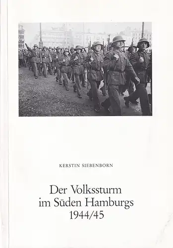 Siebenborn, Kerstin: Der Volkssturm im Süden Hamburgs 1944/45. 
