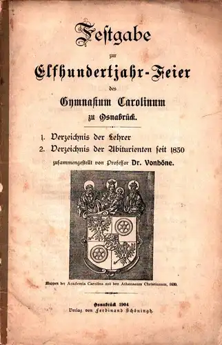 Vonhöne, [Heinrich]: Festgabe zur Elfhundertjahr-Feier des Gymnasium Carolinum zu Osnabrück. 