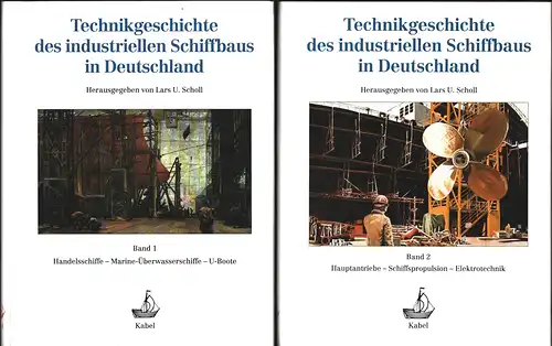 Technikgeschichte des industriellen Schiffbaus in Deutschland. 2 Bde. (von 3 Bdn). 