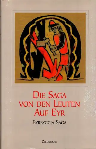 Die Saga von den Leuten auf Eyr. Hrsg. und aus dem Altisländ. übers. von Klaus Böldl. 