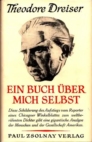 Dreiser, Theodore: Ein Buch über mich selbst. (Übers. aus d. Engl. von Edmund Th. Kauer). 