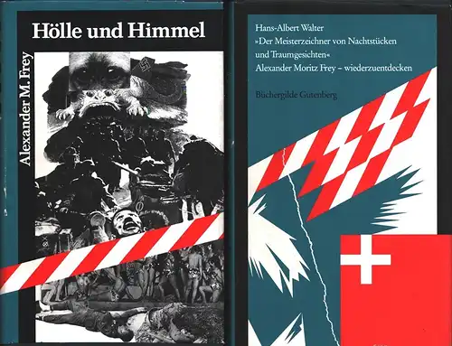 Frey, Alexander Moritz: Hölle und Himmel. Roman. [Mit Kommentarband]. 2 Bde. (= komplett). 