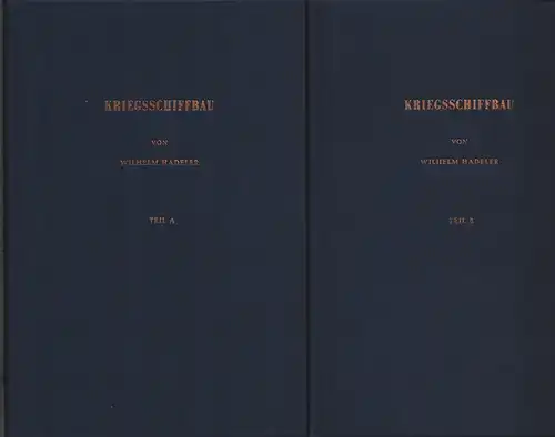 Hadeler, Wilhelm: Kriegsschiffbau. 2 Bde. (= komplett). 