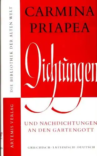 Kytzler, Bernhard (Hrsg.): Carmina Priapea. Gedichte an den Gartengott. Ausgewählt u. erläutert von Bernhard Kytzler, übersetzt von Carl Fischer. 