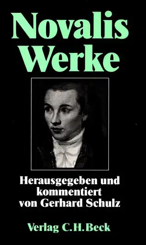 Novalis: Novalis Werke. Hrsg. u. kommentiert von Gerhard Schulz. 3. Aufl. 